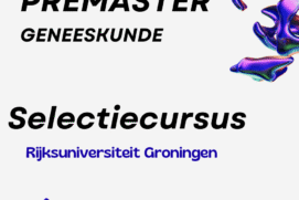 Pre-master Geneeskunde Rijksuniversiteit Groningen Decentrale Selectie Cursus (ONLINE)
